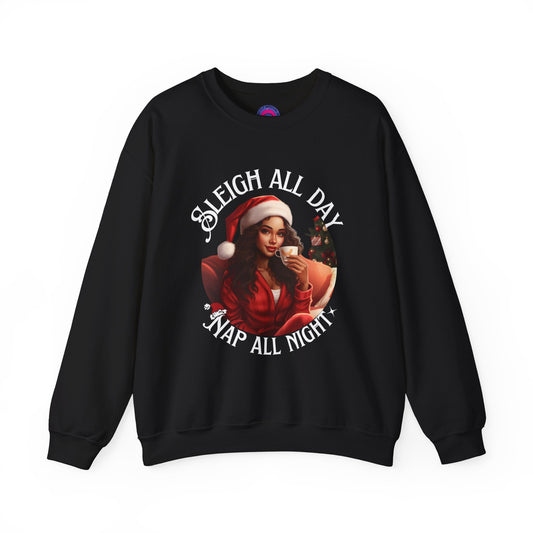 Sleigh All Day, Nap All Night Funny Christmas Sweatshirt for Moms & Caregivers