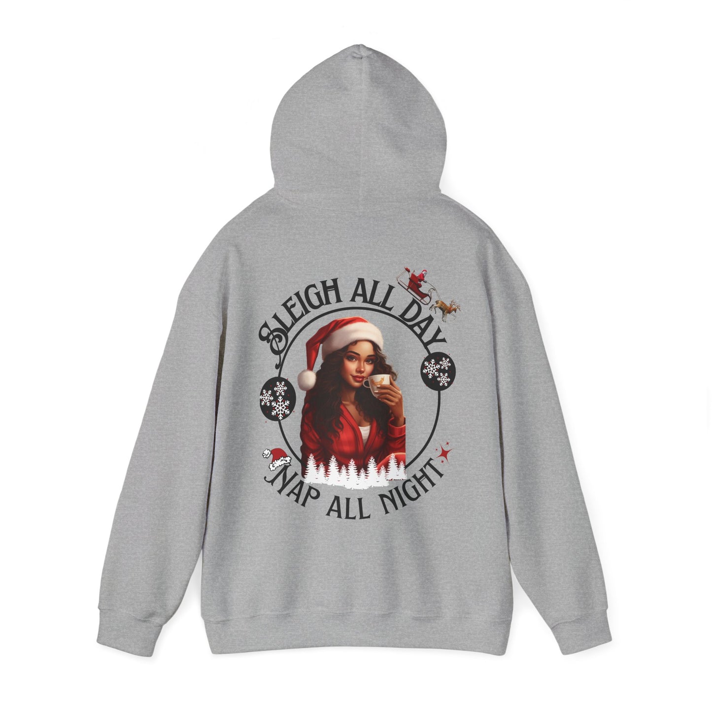 Sleigh All Day Nap All Night Hoodie – Funny Christmas Hoodie for Moms