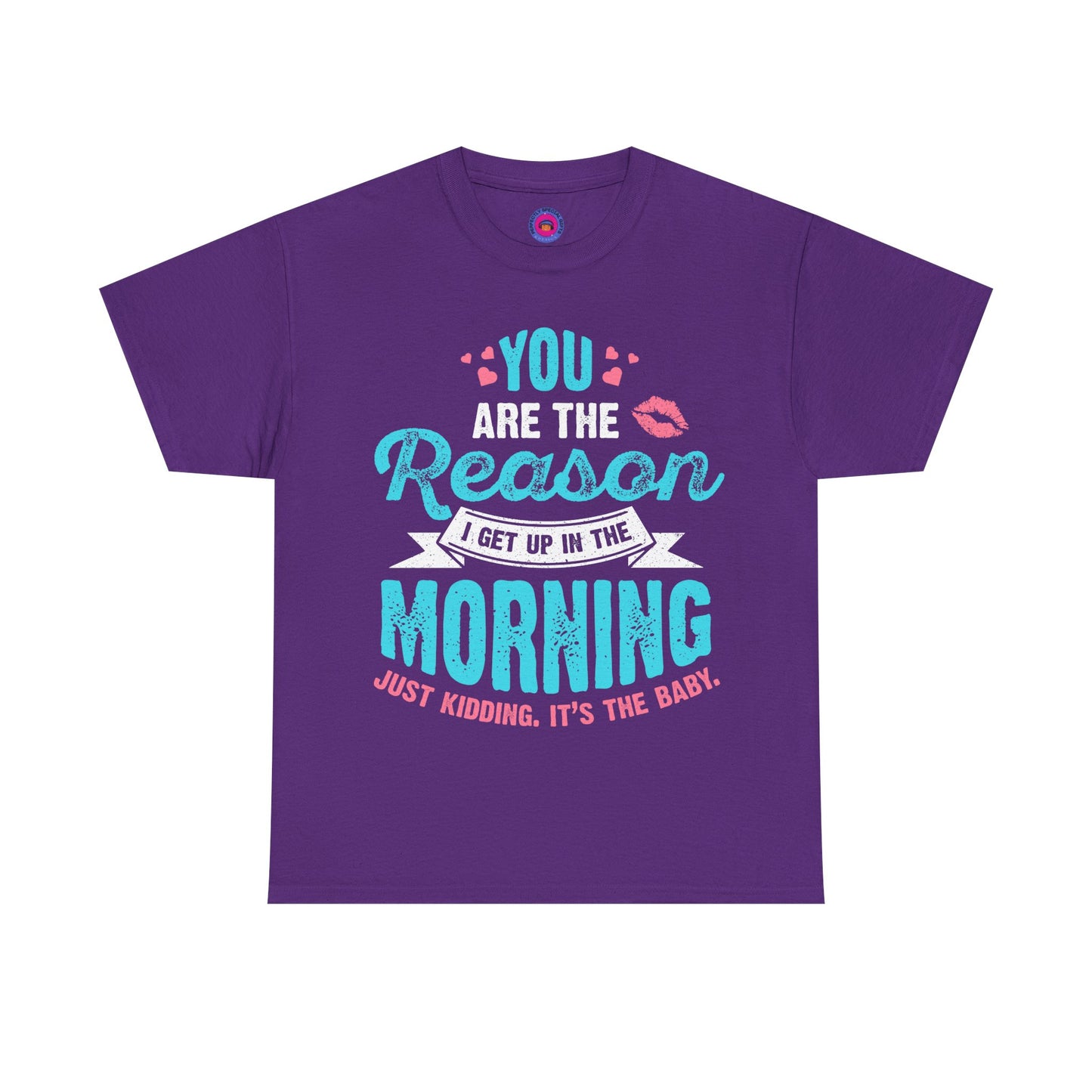 Funny T-Shirt for Moms & Caregivers – You’re the Reason I Get Up... Just Kidding