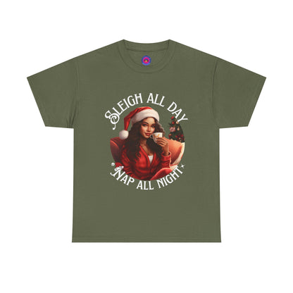 Sleigh All Day, Nap All Night™ Tee