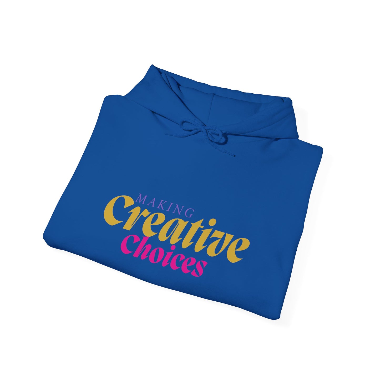 Creative Choices Hoodie – My Life Is a Series of Creative Choices (Art Edition)