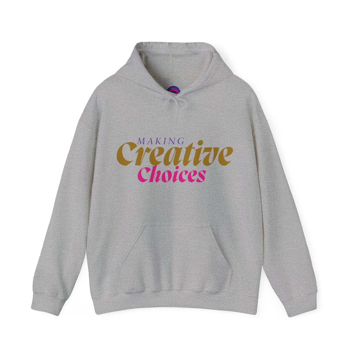 Creative Choices Hoodie – My Life Is a Series of Creative Choices (Text Only)
