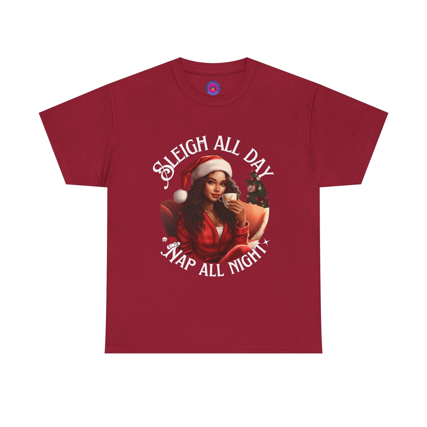 Sleigh All Day, Nap All Night™ Tee