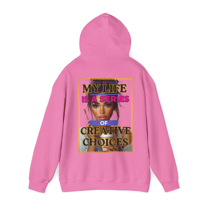 Creative Choices Hoodie – My Life Is a Series of Creative Choices (Art Edition)