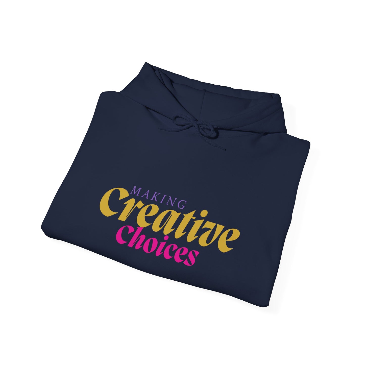 Creative Choices Hoodie – My Life Is a Series of Creative Choices (Art Edition)