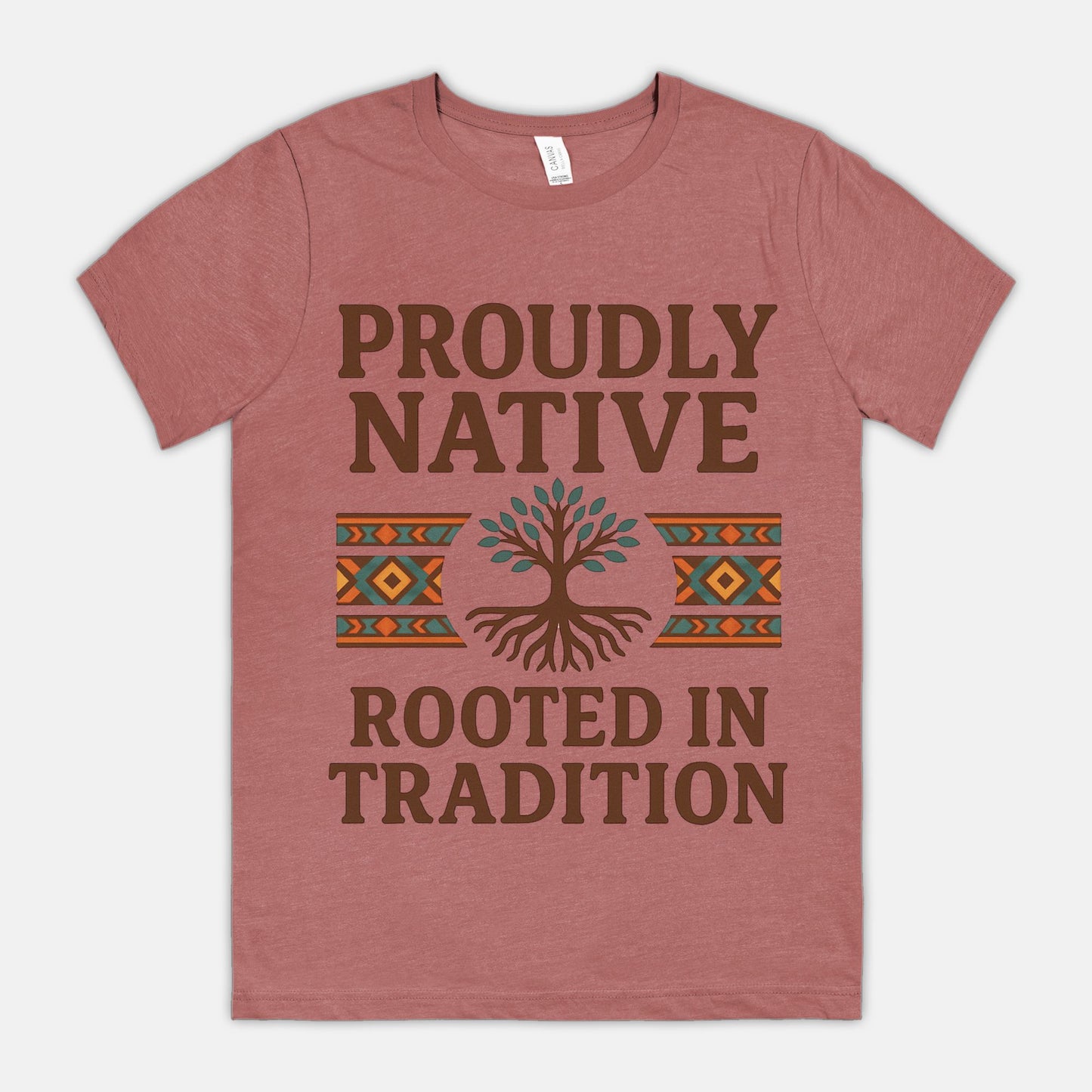 Proudly Native, Rooted In Tradition Unisex Tee