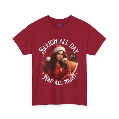 Sleigh All Day, Nap All Night™ Tee